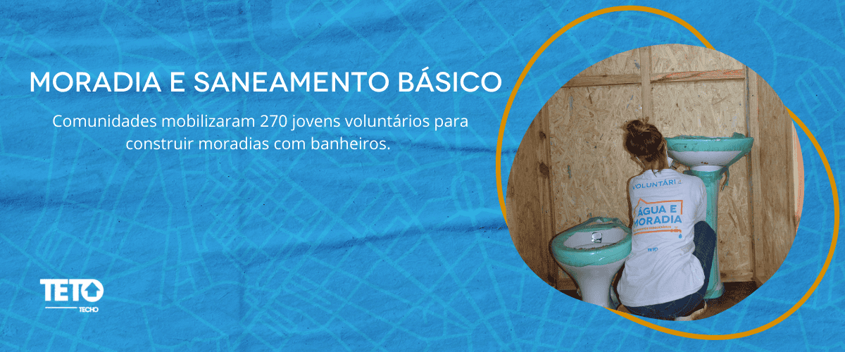 Comunidades mobilizaram 270 jovens voluntários para construir moradias com banheiros na região metropolitana de São Paulo e Minas Gerais